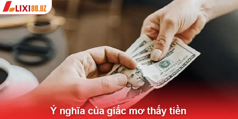 Ý nghĩa của giấc mơ thấy tiền