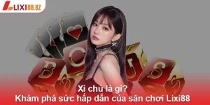 Xì chủ là gì